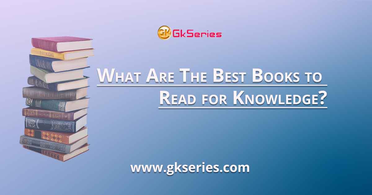 What Are The Best Books to Read for Knowledge