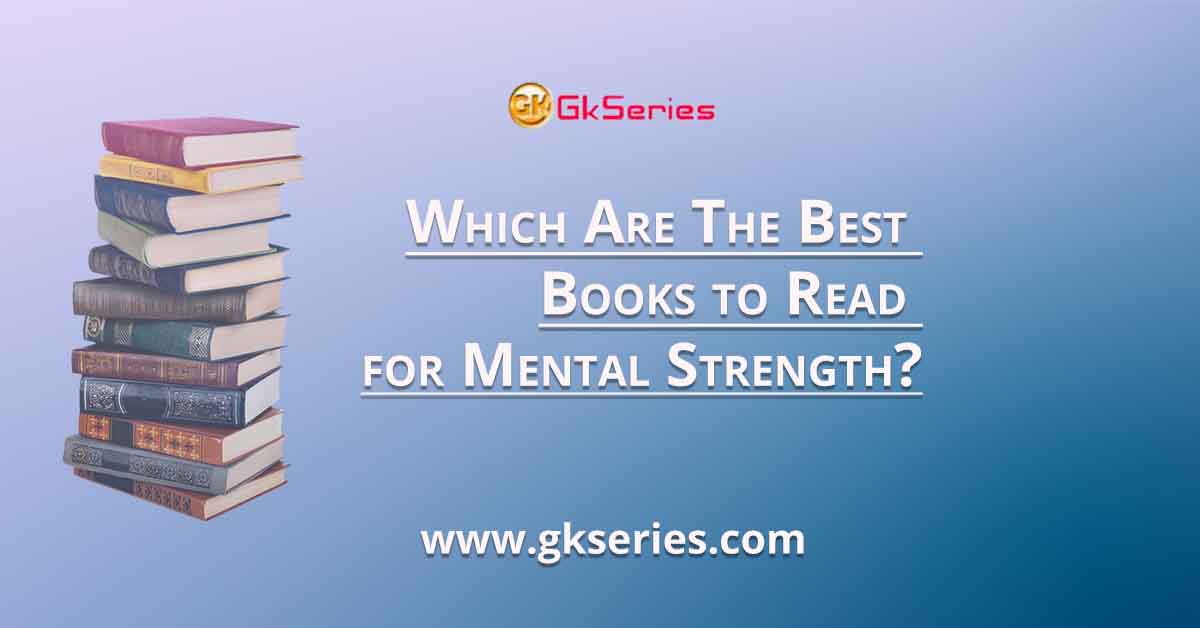 Which Are The Best Books to Read for Mental Strength