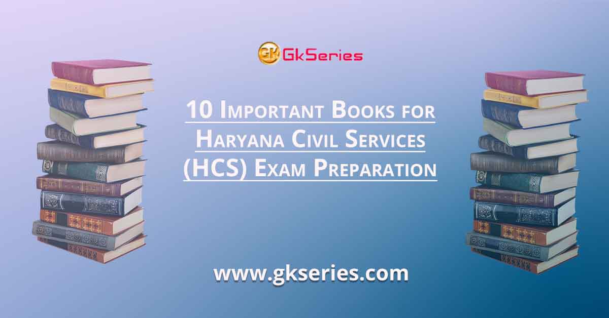 10 Important Books for Haryana Civil Services (HCS) Exam Preparation