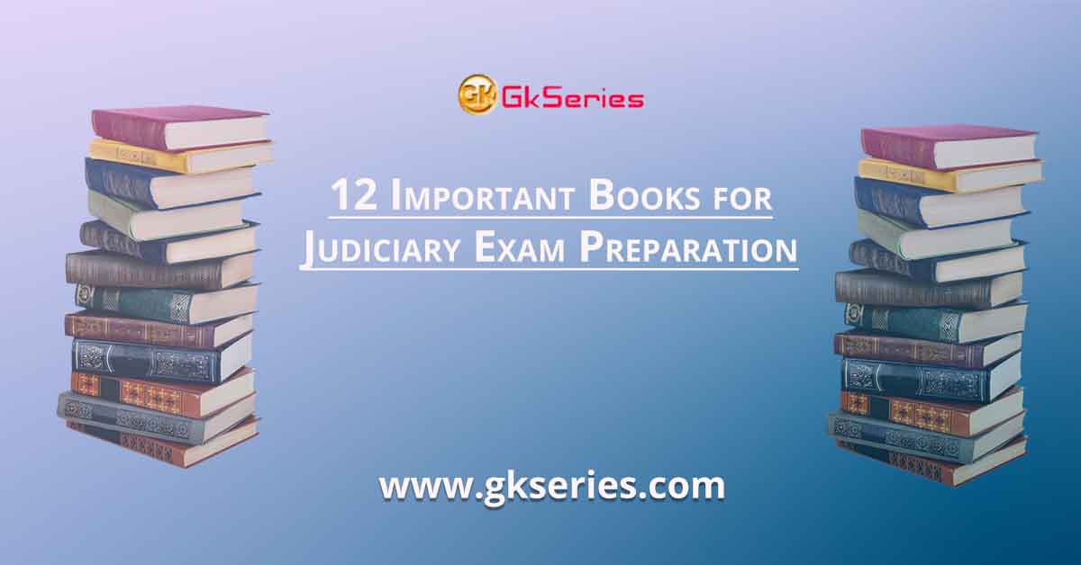 12 Important Books for Judiciary Exam Preparation