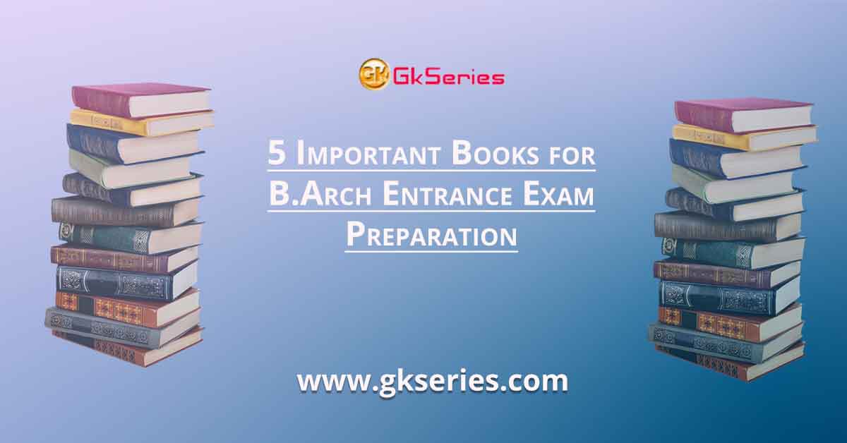 5 Important Books for B.Arch Entrance Exam Preparation