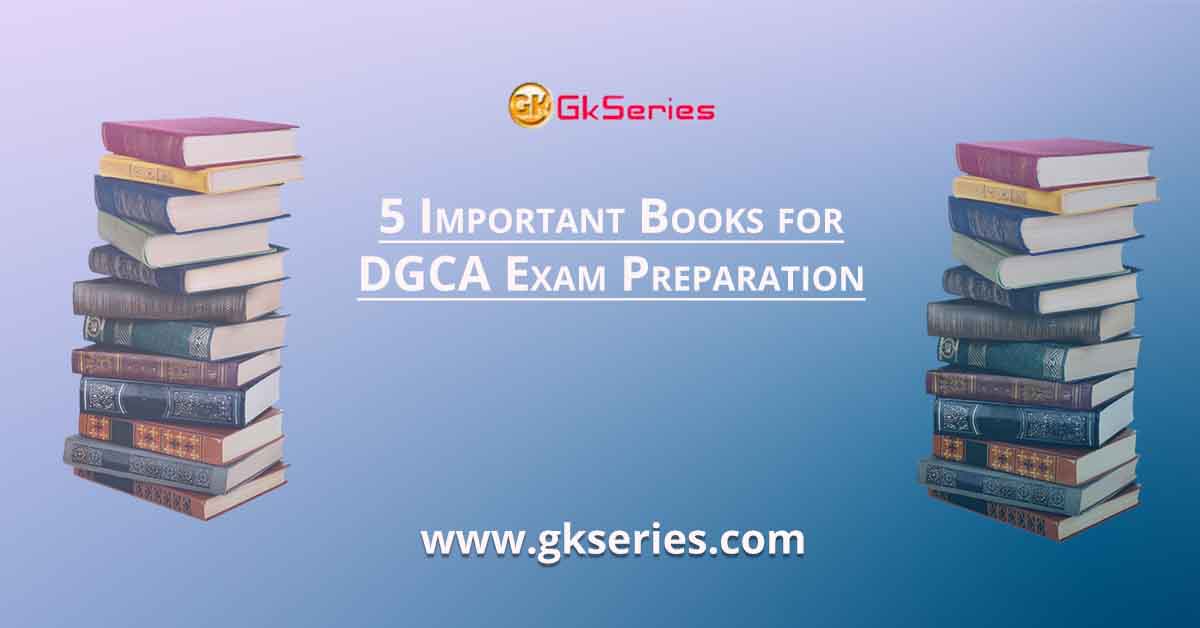 5 Important Books for DGCA Exam Preparation