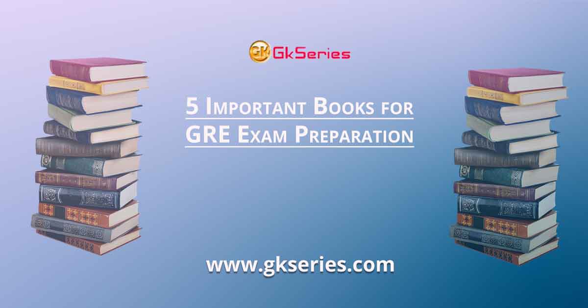 5 Important Books for GRE Exam Preparation