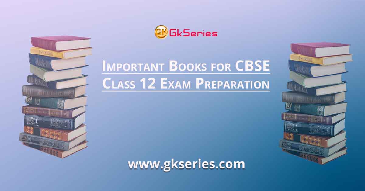 Important Books for CBSE Class 12 Exam Preparation