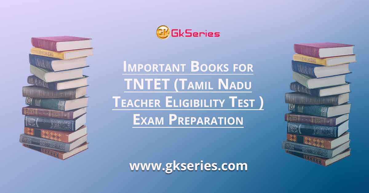 Important Books for TNTET (Tamil Nadu Teacher Eligibility Test ) Exam Preparation